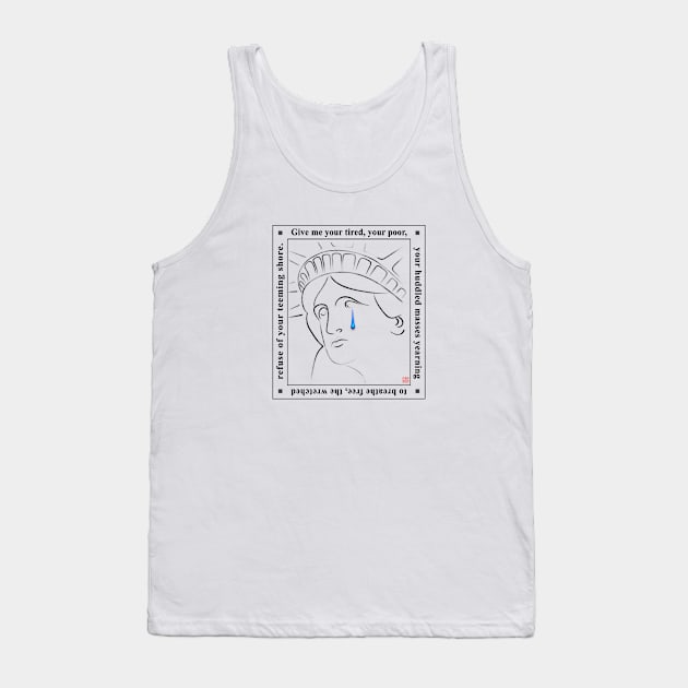 Statue Of Liberty Crying with quote Tank Top by SeattleDesignCompany